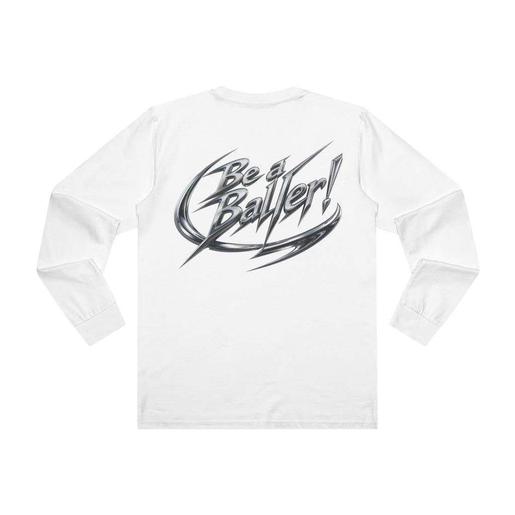 Chrome Vices Be a Baller Longsleeve Tee