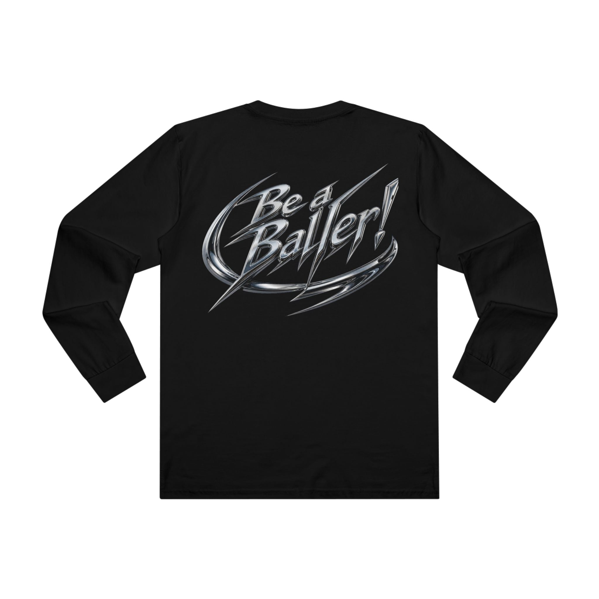 Chrome Vices Be a Baller Longsleeve Tee